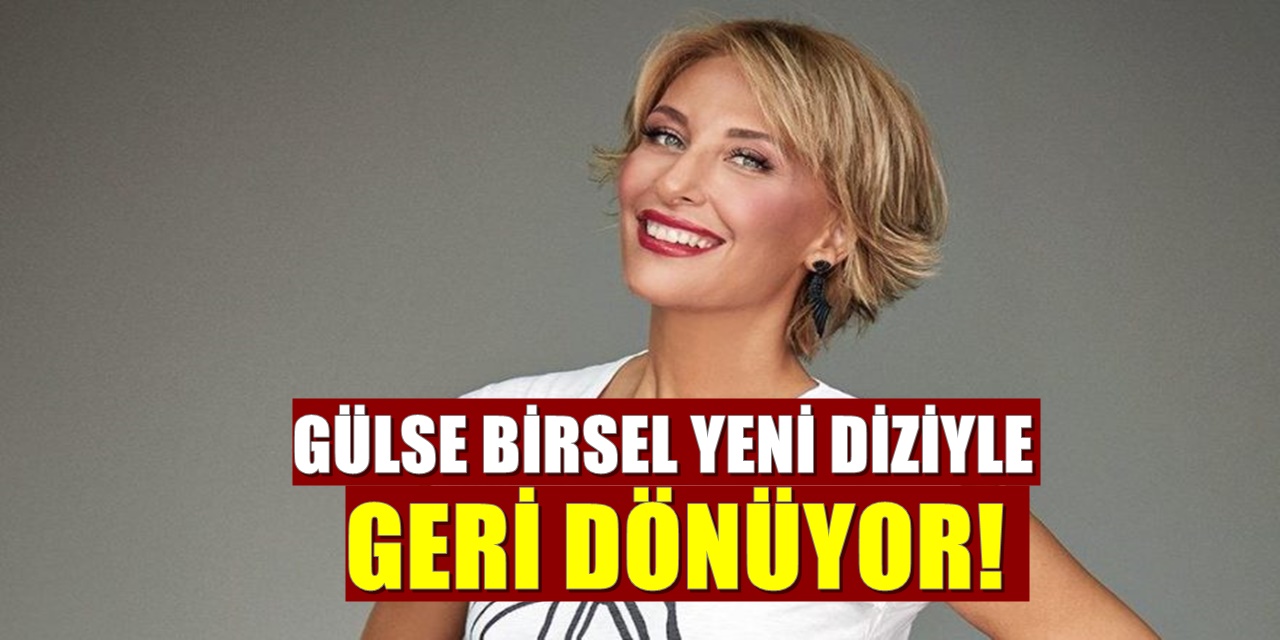 Gülse Birsel Sevindiren Müjdeyi Paylaştı , Yeni Dizisi Geliyor