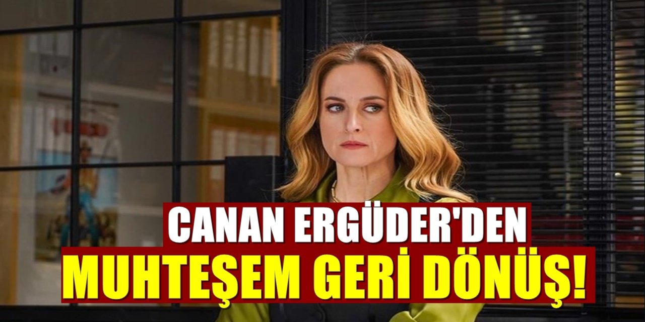 Canan Ergüder Yeni Projesiyle Seyirci Karşısına Geri Dönüyor