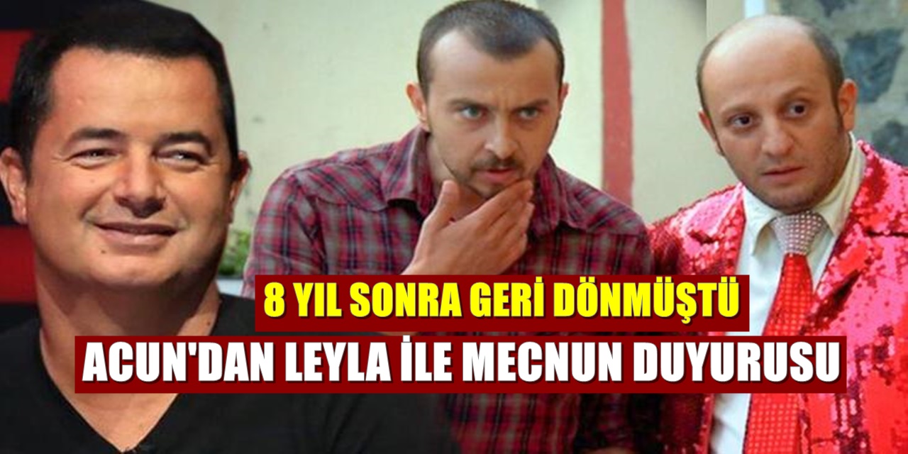 Acun Ilıcalı'dan Leyla ile Mecnun dizisiyle ilgili açıklama