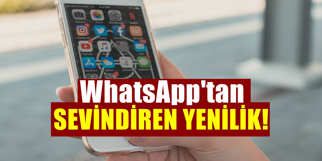 WhatsApp herkesin çok seveceği yeni özelliğini açtı..