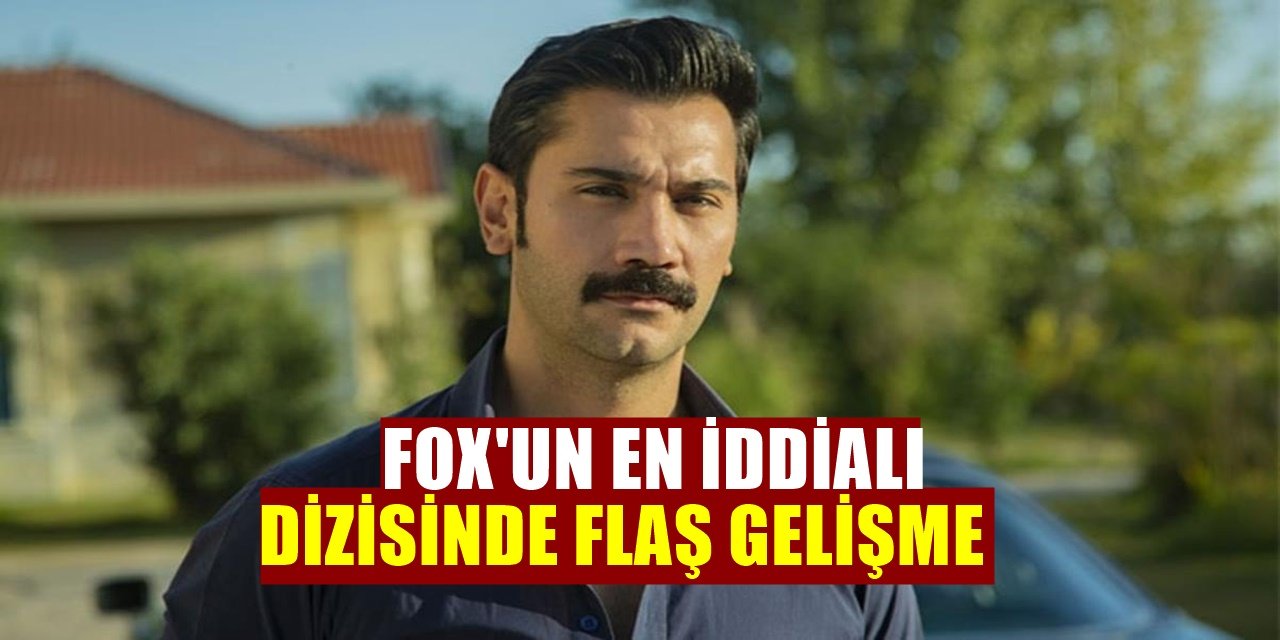 FOX'un Merakla Beklenen Kanunsuz Topraklar Dizisinde Beklenmedik Gelişme