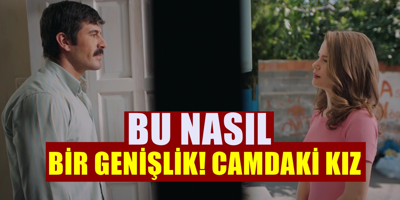 Camdaki Kız 13. Bölümde Büyük Bir Rezillik Daha Patlıyor! Nalan Baskına Gidiyor
