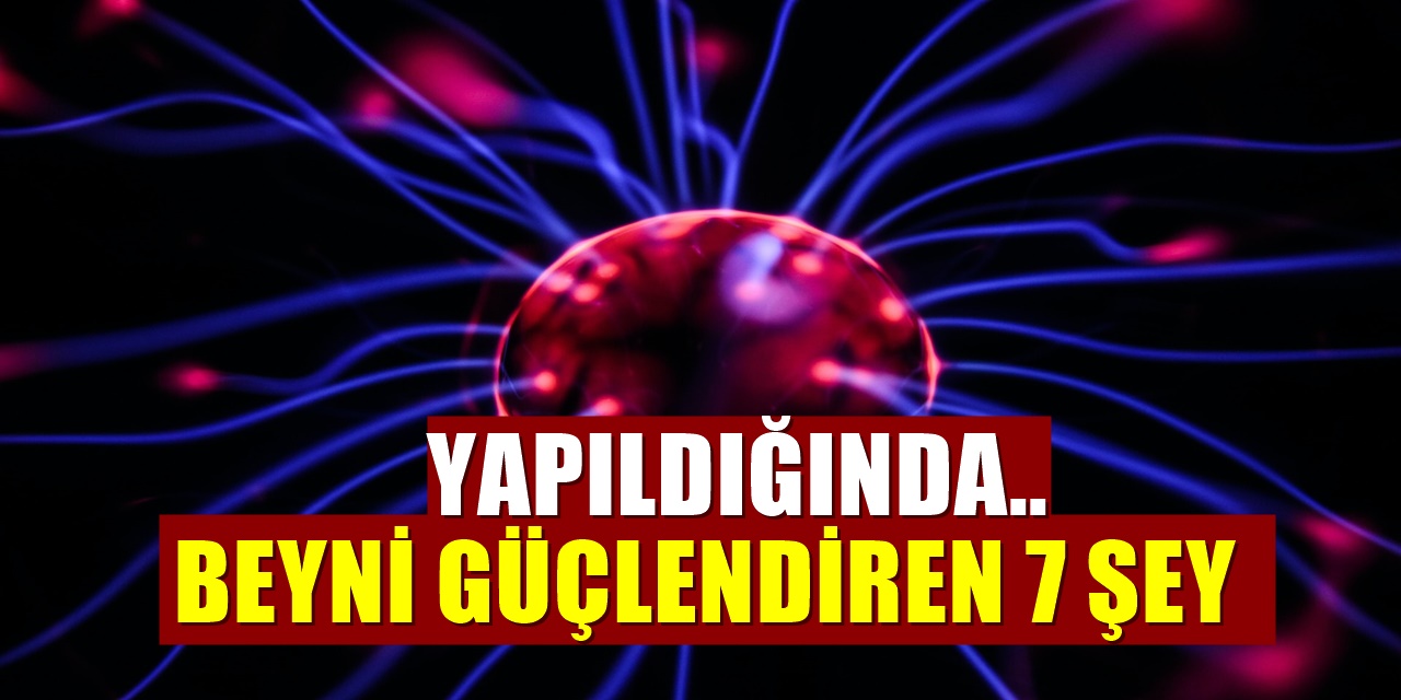 Beyin ve Hafızanızı Geliştirmek İçin Rahatlıkla Yapabileceğiniz Çok Basit 7 Teknik