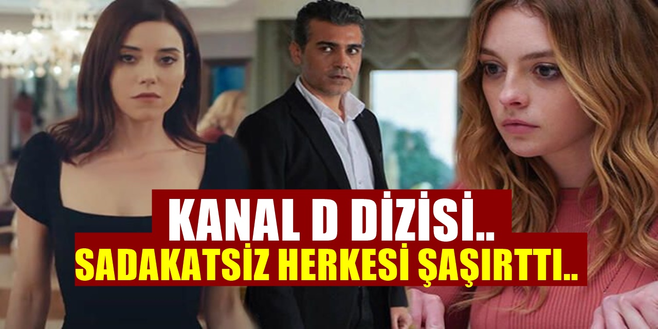 Sadakatsiz Dizisinde Tehlike Çanları! Final Mi Geliyor?