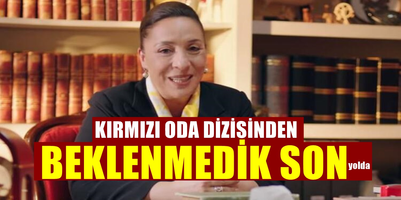 Kırmızı Oda Dizisinden Kötü Haber Geldi. Hep Zirvede Yer Alıyordu