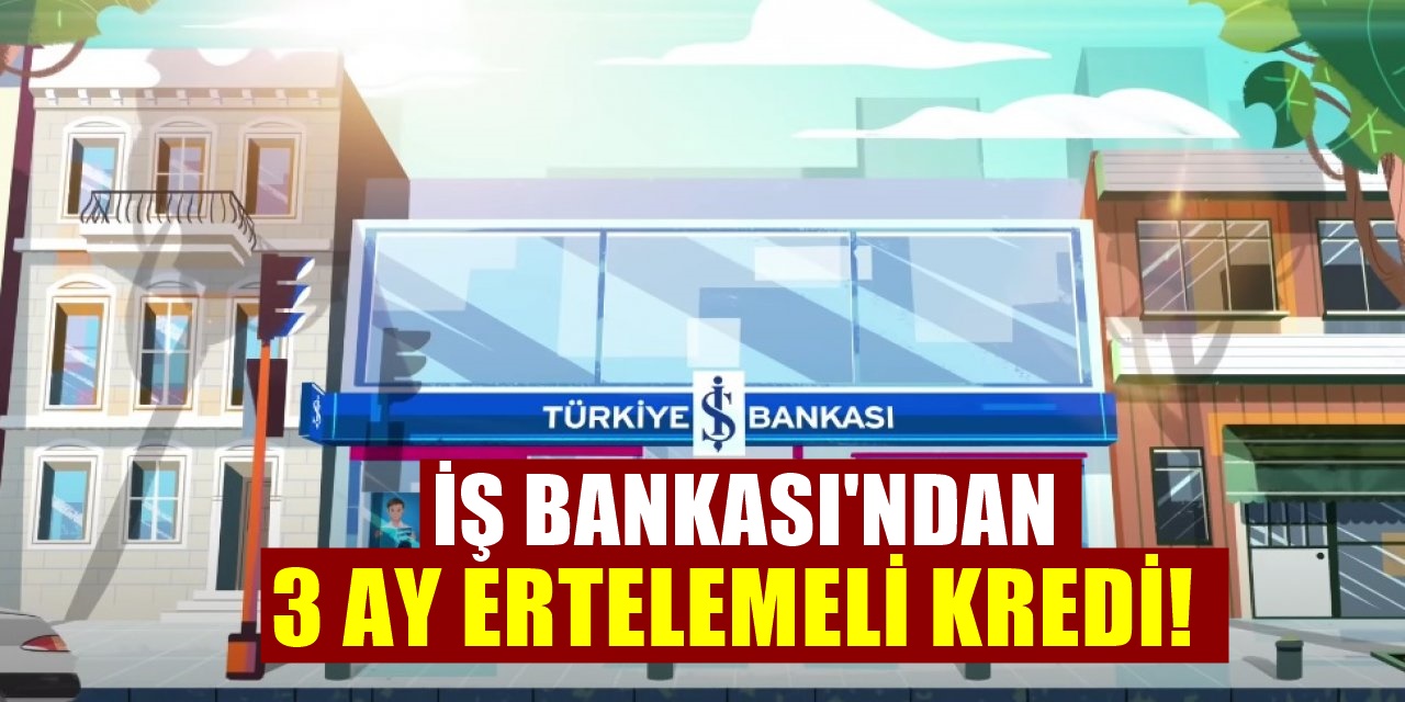 %1,60 Faiz Oranıyla İş Bankası 50 Bin TL'lik Yeni Kredi Veriyor
