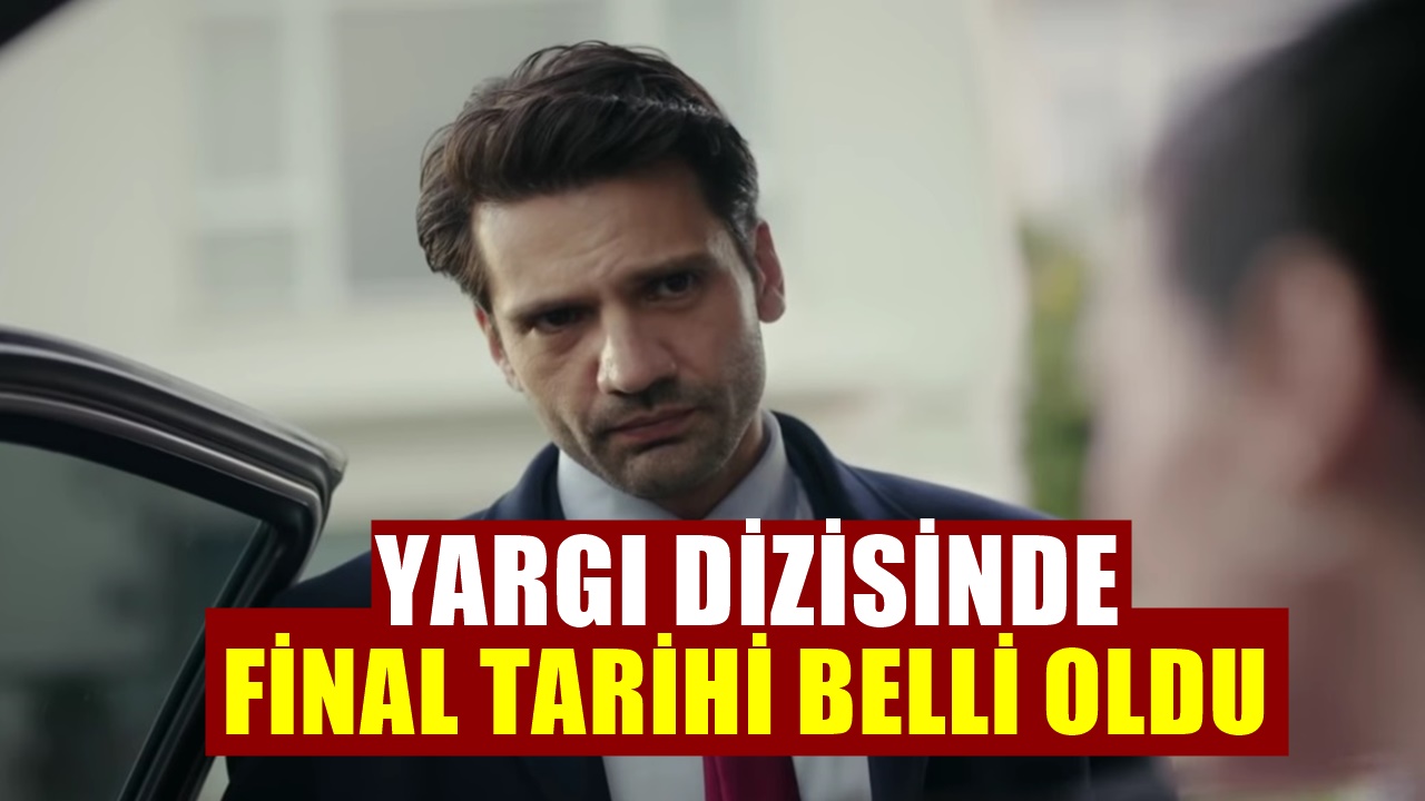 Söylentiler Doğru çıktı. Kanal D'nin Yargı dizisinin final tarihi belli oldu