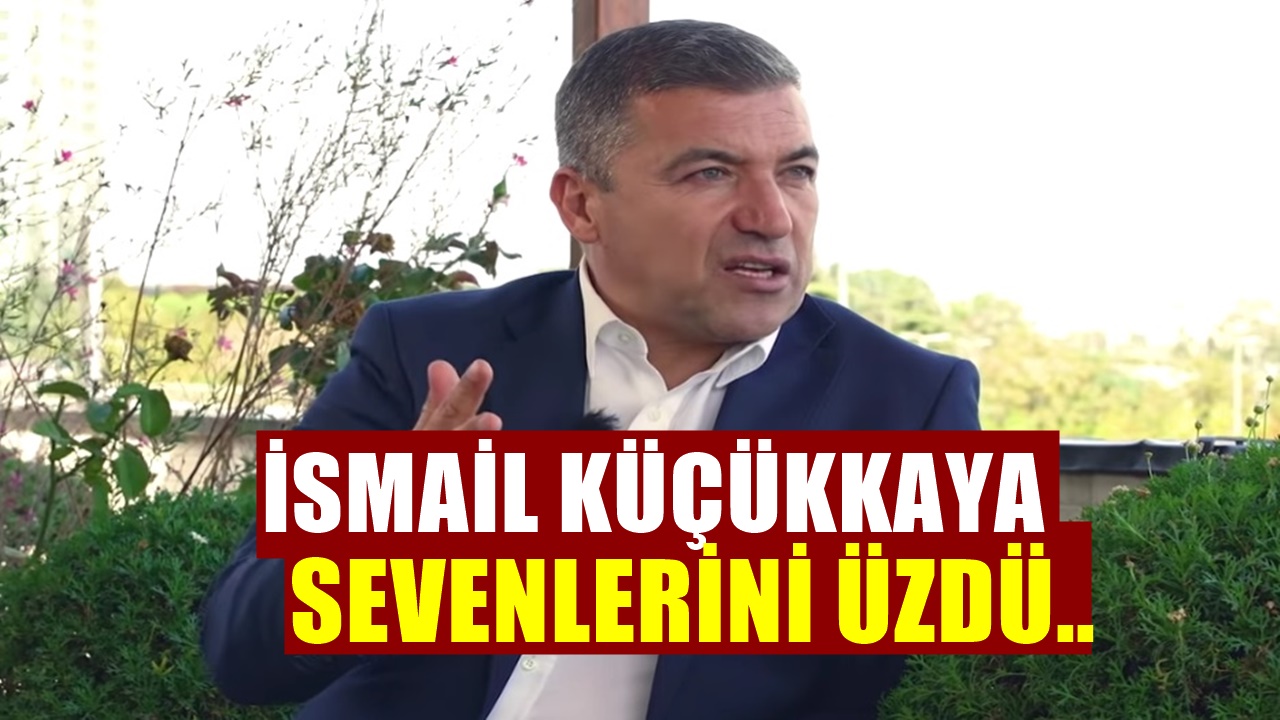 İsmail Küçükkaya'nın Bilinmeyen Geçmişi. Herkesi Çok Üzdü