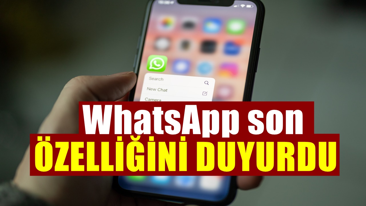 WhatsApp'tan sevindiren özellik! Büyük bir dert bitiyor