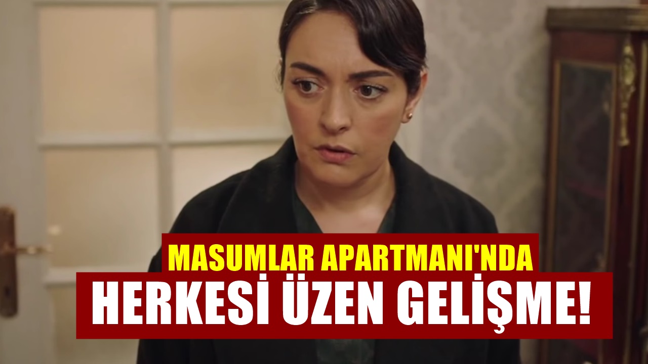 Masumlar Apartmanı Dizisinde İşler Karıştı! Seyirci Tam Bir Ters Köşe