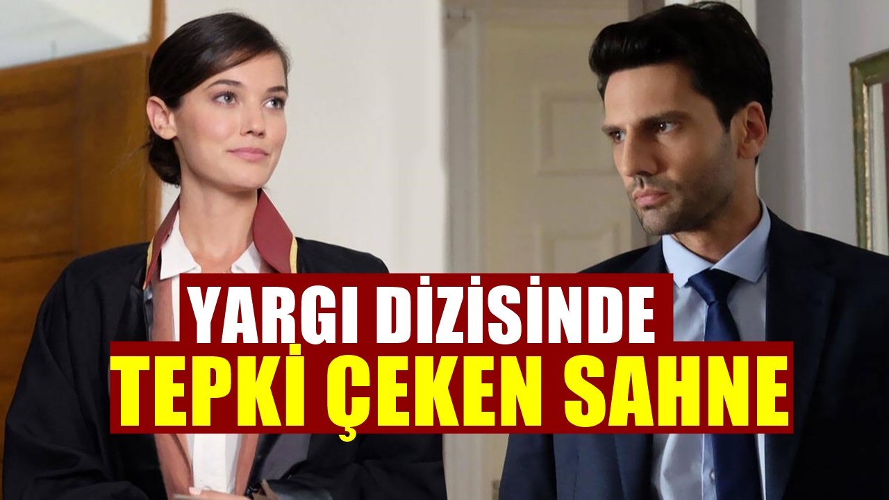 Kanal D'nin Yargı Dizisinde Herkesi Kızdıran Yakınlaşma