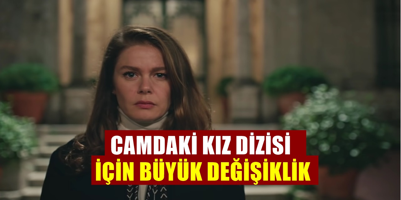 Camdaki Kız dizisinde Tüm Gerçekler Ortaya Çıkınca! Son Karar Verildi
