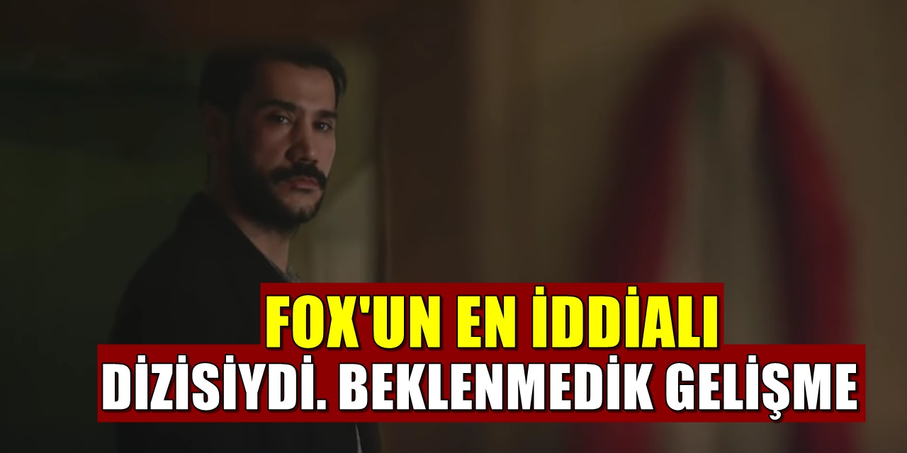 FOX TV'nin Kanunsuz Topraklar Finale Koşuyor! Kötü haberler geldi