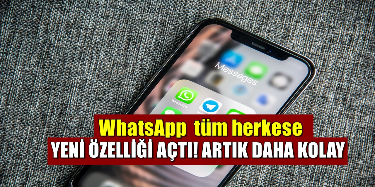 WhatsApp Kullanıcılarına Yeni Kolaylığını Duyurdu! Bir ilk gerçekleşecek