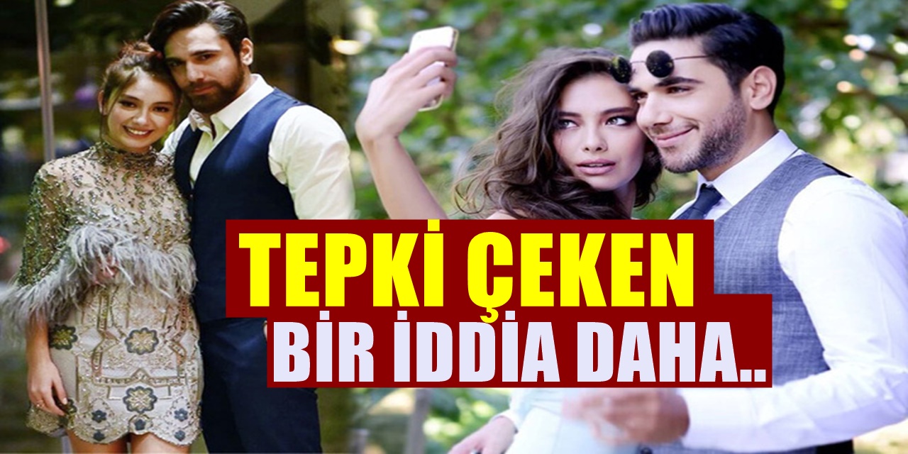 Neslihan Atagül ve Kadir Doğulu hakkında bir garip iddia