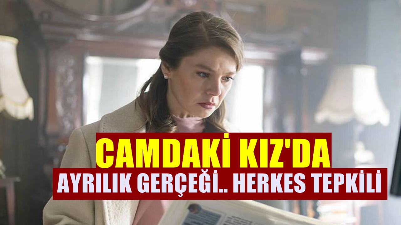 Kanal D'deki Camdaki Kız dizisi karıştı. Burcu Biricik'in ayrılığındaki gerçek