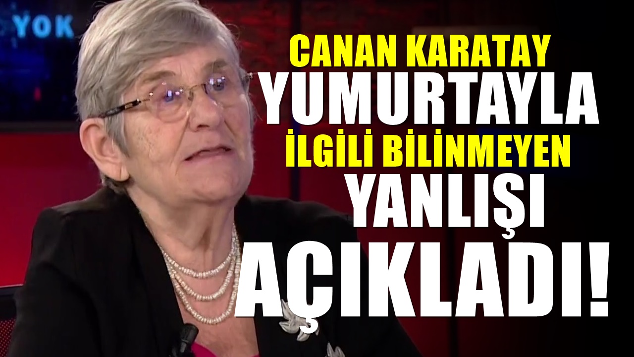 Yumurtanın Sarısıyla İlgili Canan Karatay Bilinmeyen Gerçeği Açıkladı