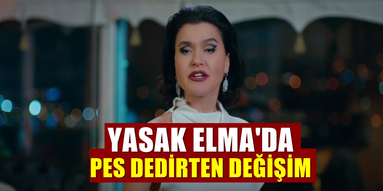 FOX TV'nin Yasak Elma dizisinde bu kadar olmaz dedirten gelişme