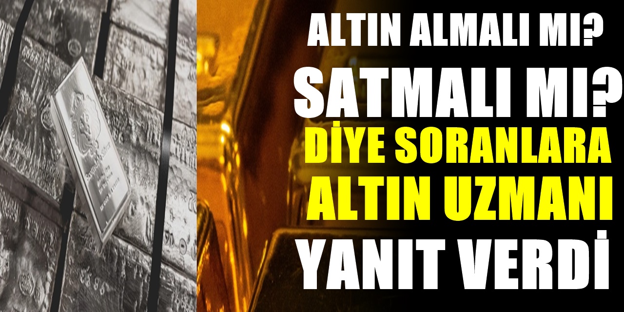 Elinde Altın ve Gümüş Olanlara Önemli Uyarı Piyasaların Çıldıracağı Tarih Açıklandı