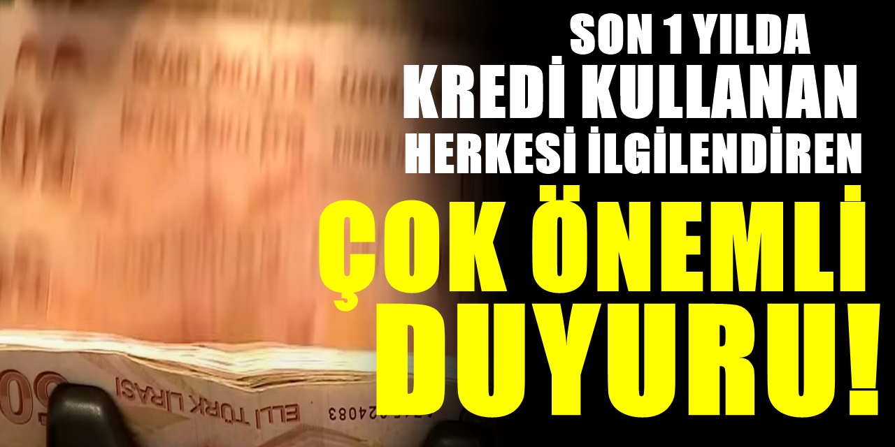 Bankadan 5000 TL üzeri kredi çeken herkesi ilgilendiren önemli uyarı