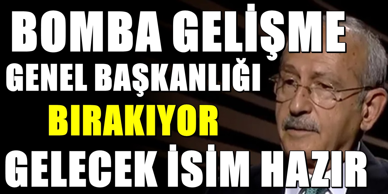 Kılıçdaroğlu Genel Başkanlığı Bırakıyor Yerine Vekil Atanacak
