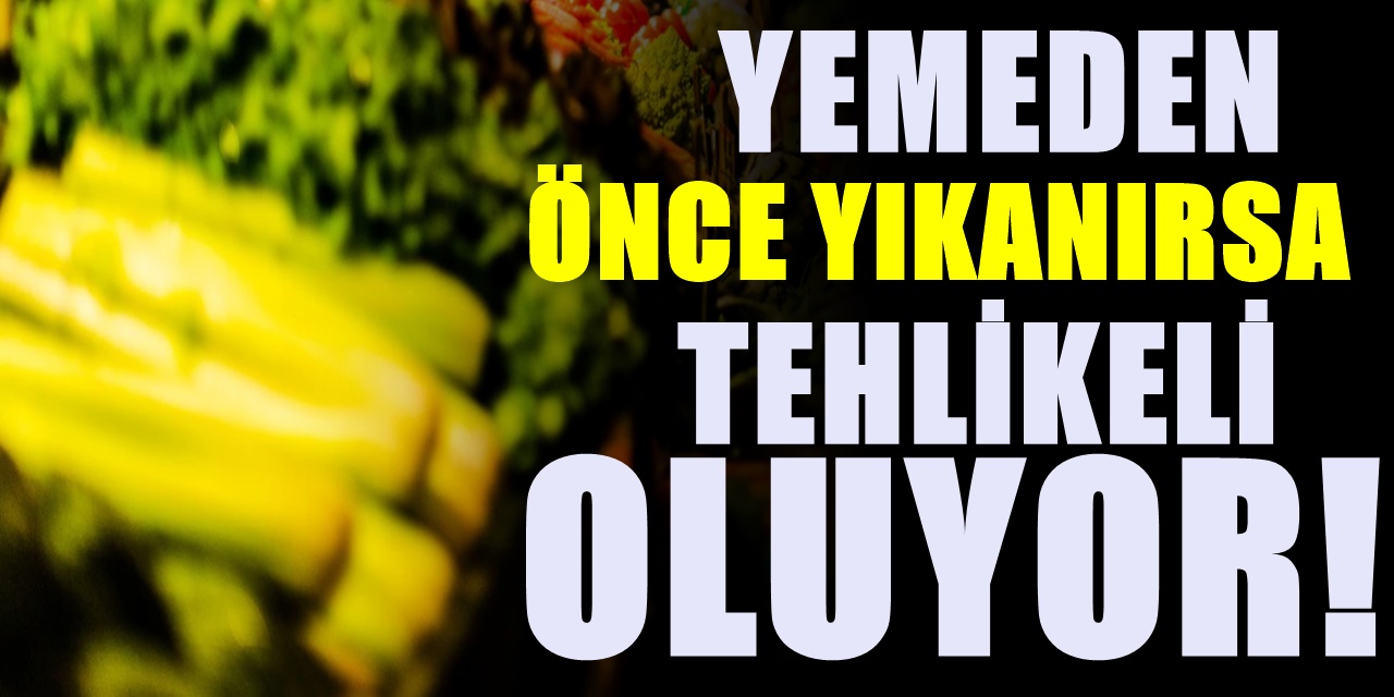 Yemeden önce Asla yıkanmaması gereken yiyecekler herkes hata yapıyor!