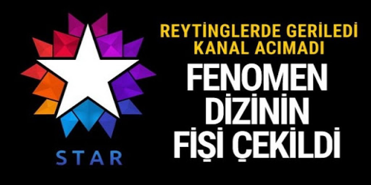 7 Dizinin ardından Star TV'de bir dizi daha final kararı aldı!