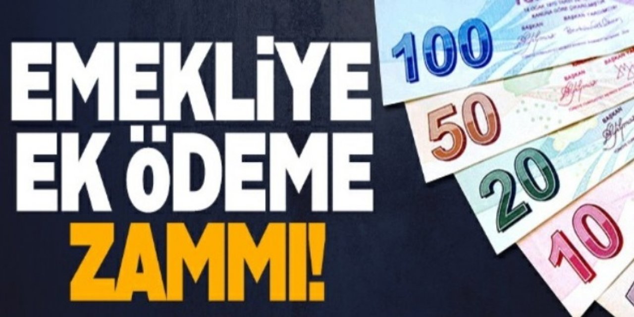 Emekliler dikkat Banka hesabınıza Temmuz ayında 551 TL Ek Ödeme Var