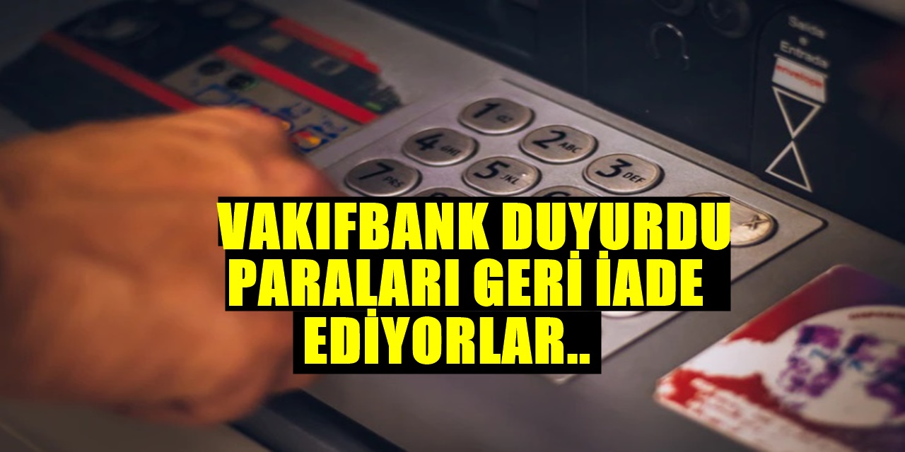 Vakıfbank 30 Haziran'a kadar geçerli diyerek ödenen paraları geri iade ediyor