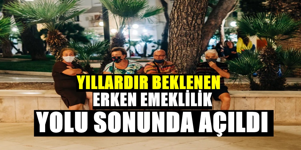 Büyük Fırsat Sonunda Geldi Erken Emekli Olabilmenin Yolu Açılıyor Yapılması Gereken de Açıklandı