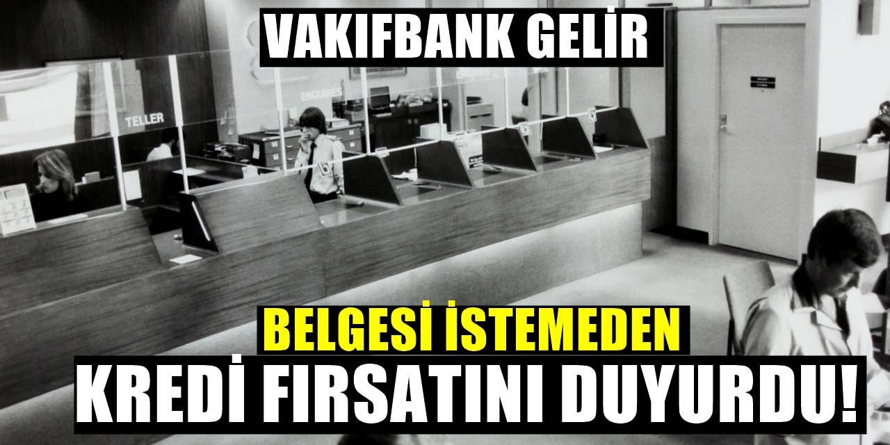 Vakıfbank bu mesleği yapanlara yirmi 20 BİN TL kredi verecek üstelik düşük faizle