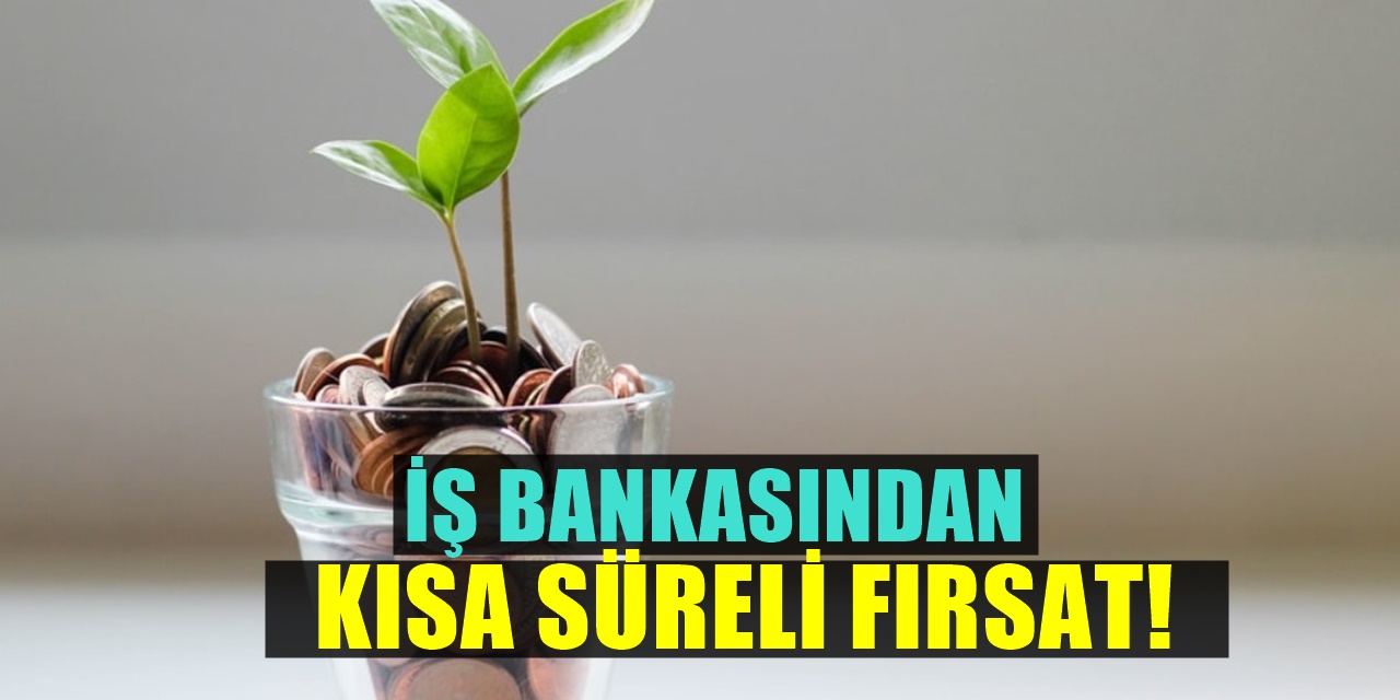 İş Bankasından Büyük Kolaylık İhtiyacı Olanlara Anında Yardımcı Olacaklar Son Gün 7 Temmuz!