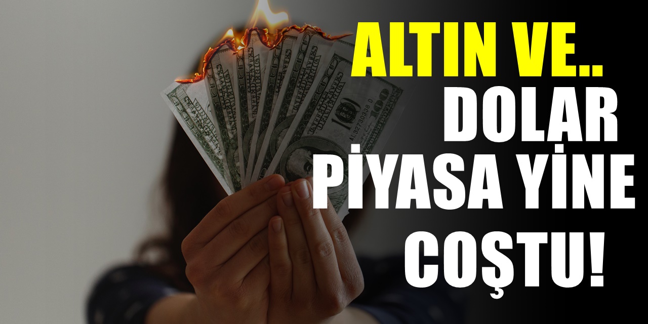 Piyasalar Bayram dinlemedi Dolar, Euro ve altındaki yükseliş tırmanışa geçti!