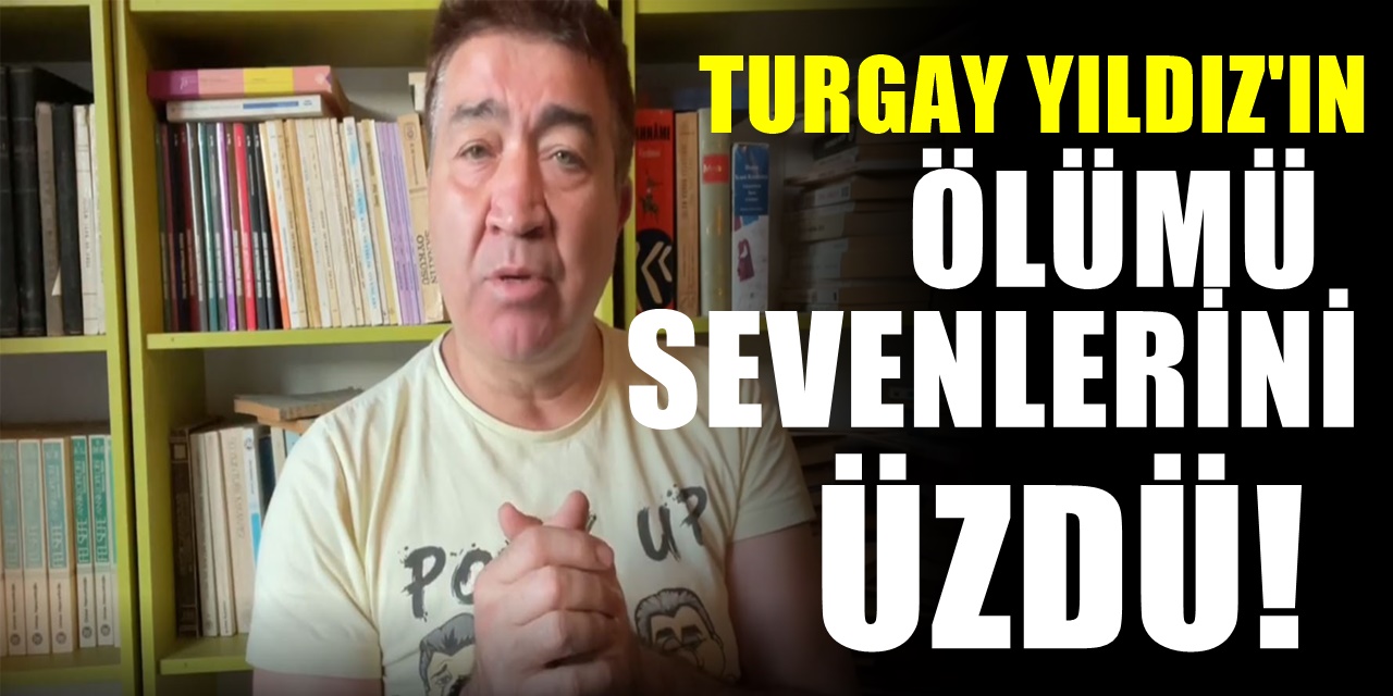Muhalif Videolarıyla Tanınan Sanatçı Turgay Yıldız Hayatını Kaybetti