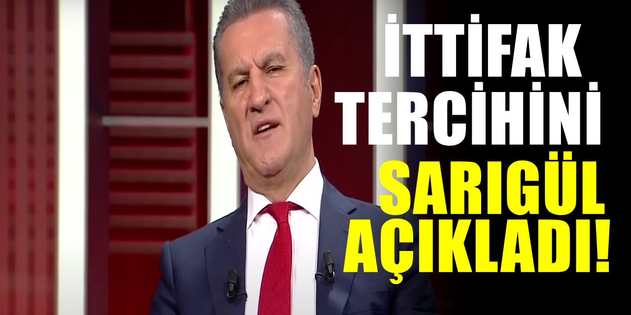 Mustafa Sarıgül Partisinin ittifak tercihini açıkladı!