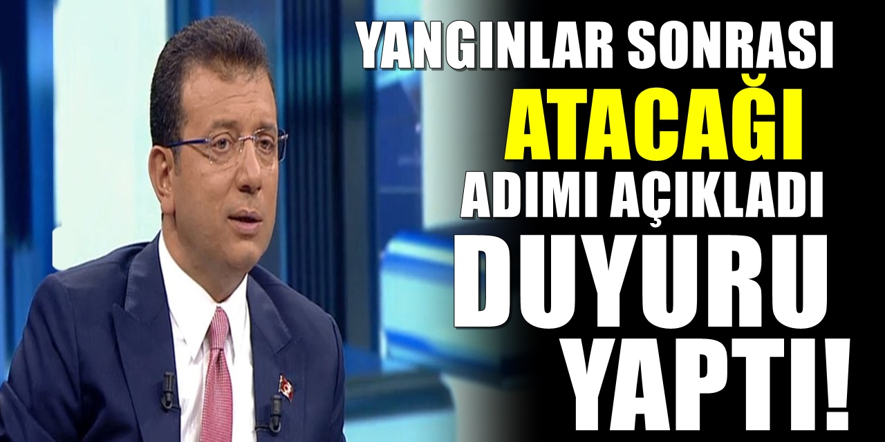 Orman Yangınları Sonrası Ekrem İmamoğlu'ndan Alkışlanacak Bir Karar