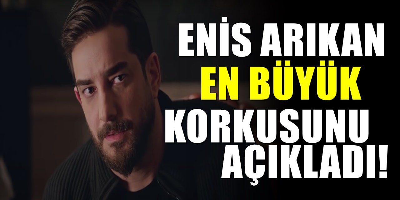 Camdaki Kız Dizisinde Muzaffer Karakterini Canlandıran Enis Arıkan Diziyle İlgili Korkusunu Açıkladı