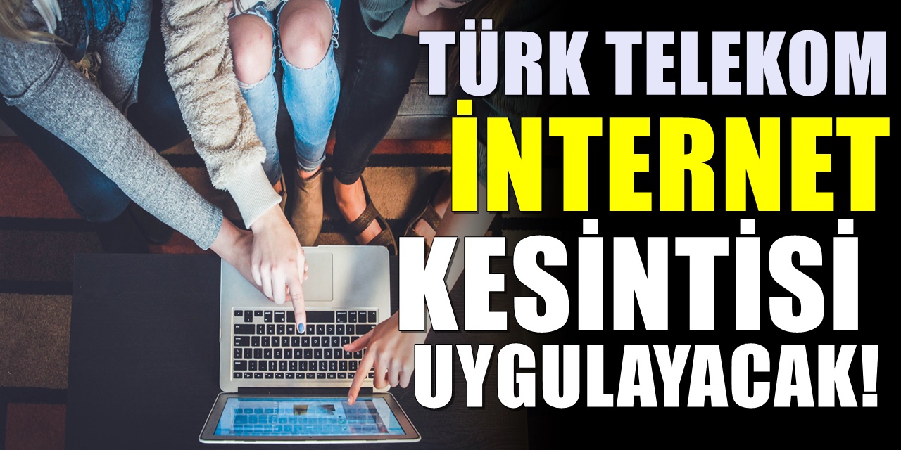 3 Ağustos İtibariyle Türk Telekom Bu İllerde İnternet Kesintisi Uygulayacak