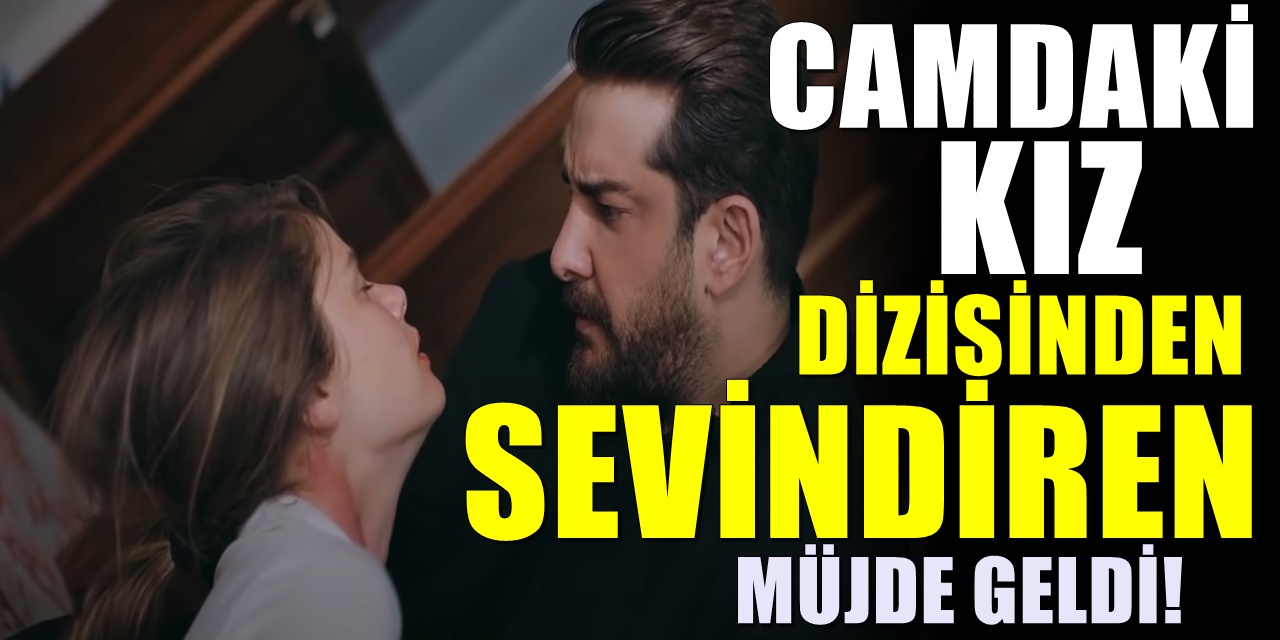 Enis Arıkan Sevindiren Müjdeyi Verdi Camdaki Kız Yeniden Başlıyor