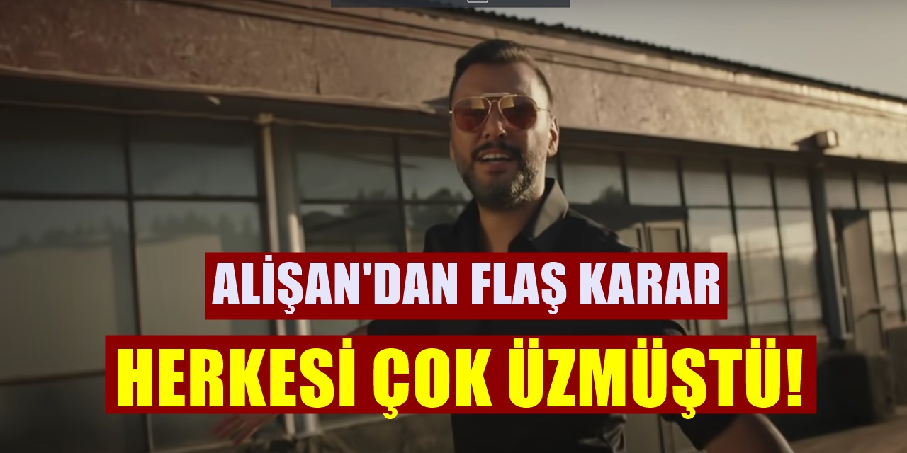 Kardeşini ve Yeğenini Peş Peşe Kaybeden Alişan'dan Flaş Karar!