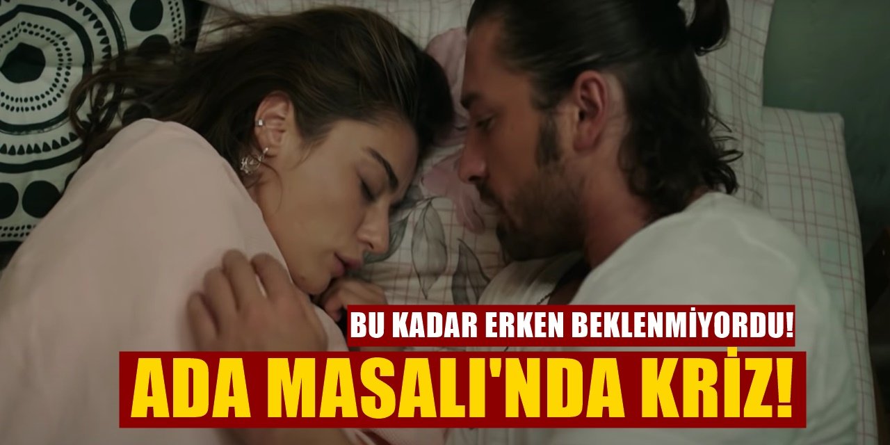 Star TV'nin Sevilen Dizisi Ada Masalında Büyük Bir Kriz Patlak Verdi