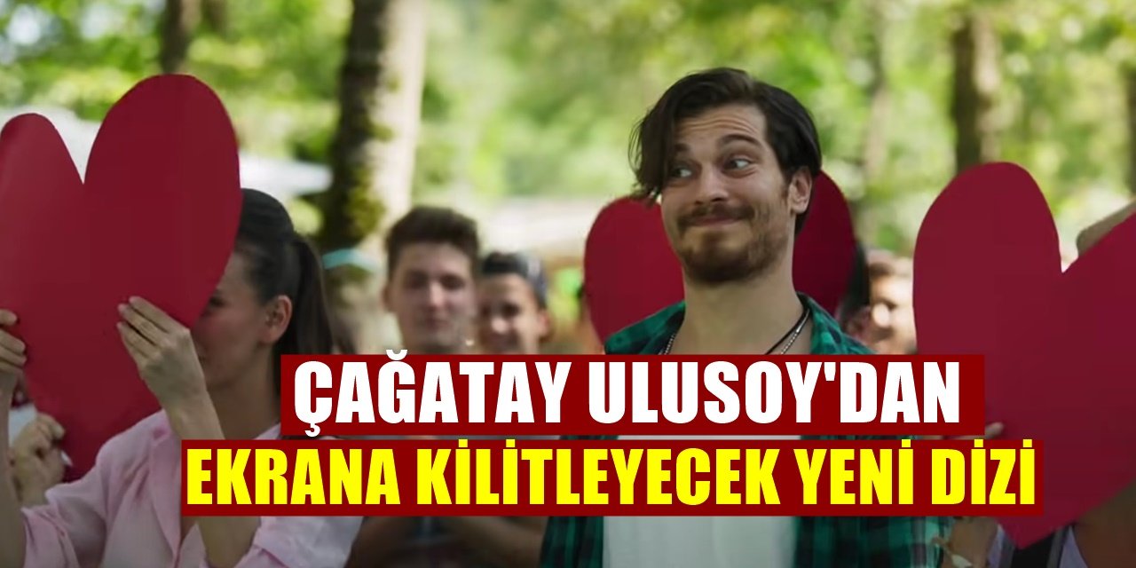 Çağatay Ulusoy Boş Durmuyor Yeni Dizisini Resmen Duyurdu Başlıyor