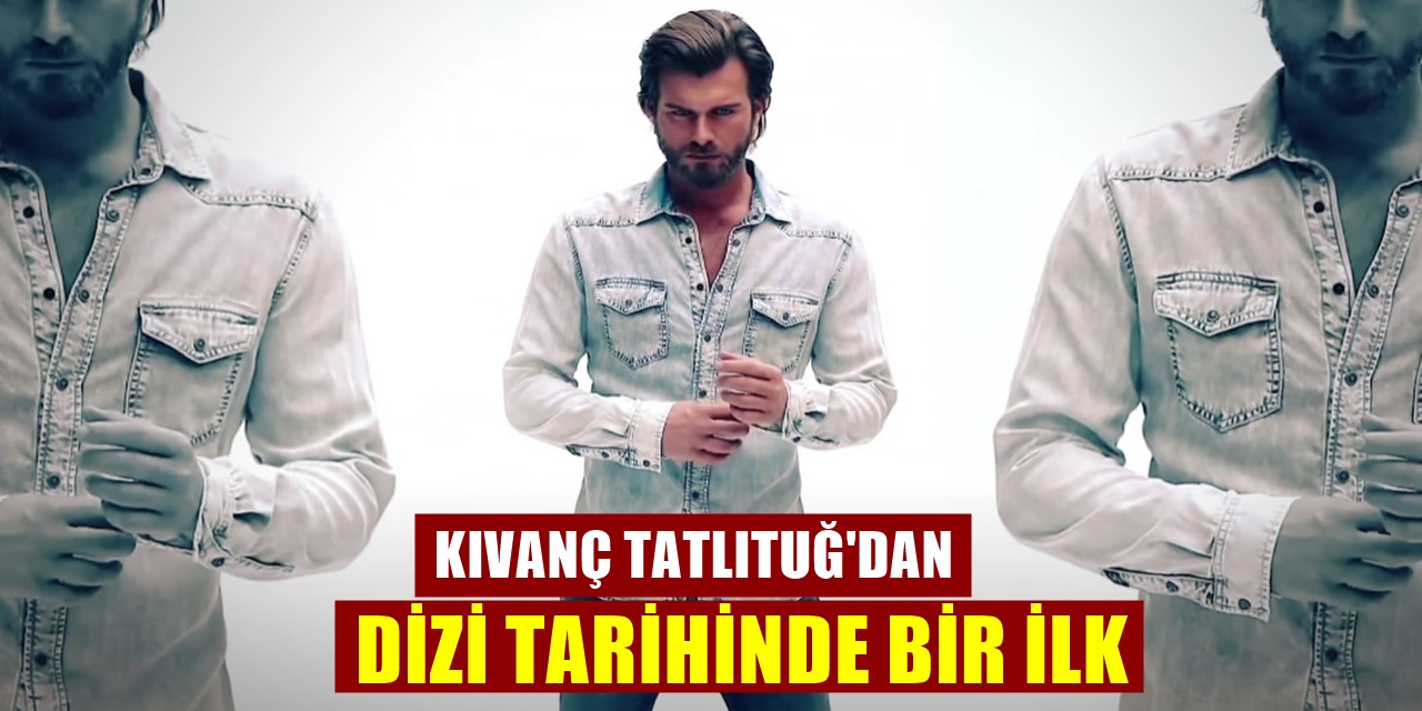 Kıvanç Tatlıtuğ dönüşüyle ses getirecek hem dizi hem filmle dönüyor