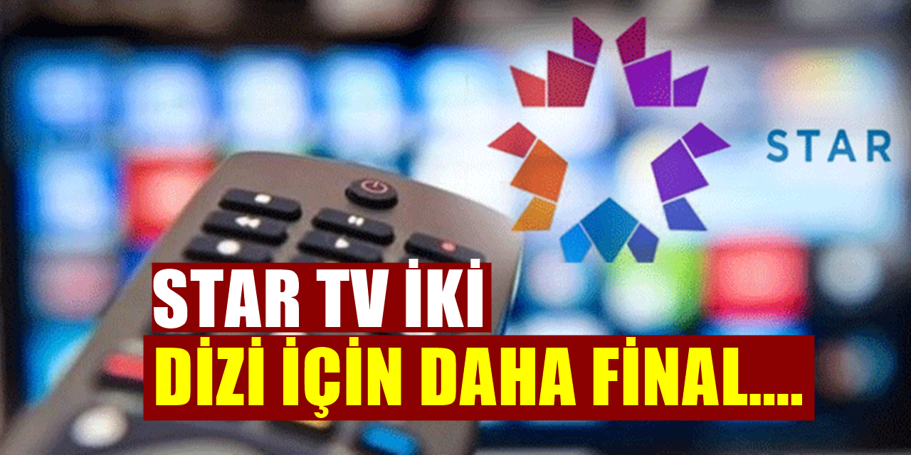 STAR TV'nin sevilen dizilerinden Ada Masalı ve Kazara Aşk için kötü haber geldi