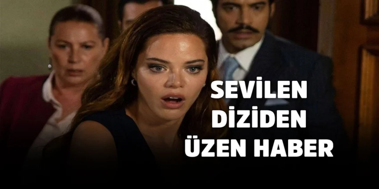 ATV'nin Sevilen Dizisi Bir Zamanlar Çukurova'dan başlamadan kötü haber